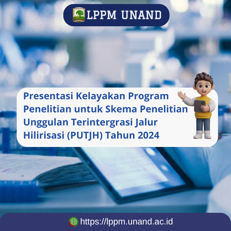 Undangan Presentasi Skema Penelitian Unggulan Terintergrasi Jalur Hilirisasi (PUTJH) Tahun 2024