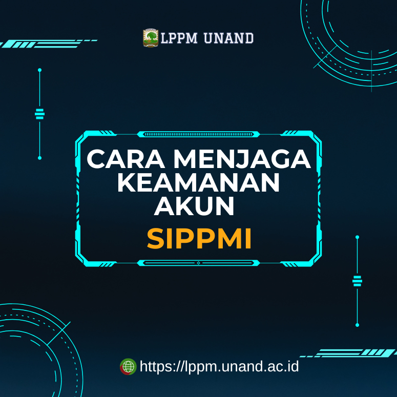 Cara Menjaga Keamanan Akun SIPPMI Anda