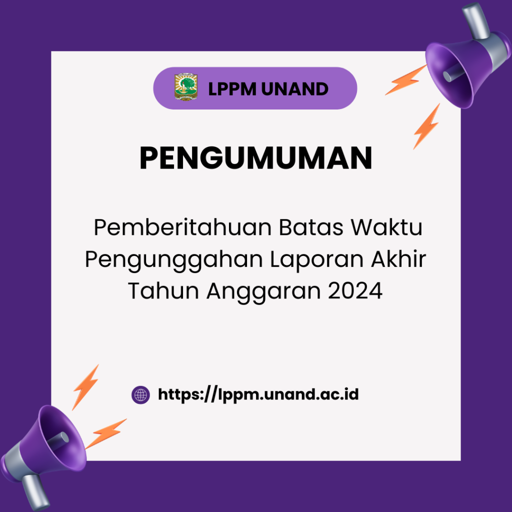 Pemberitahuan Batas Waktu Pengunggahan Laporan Akhir Skema LPPM Tahun Anggaran 2024